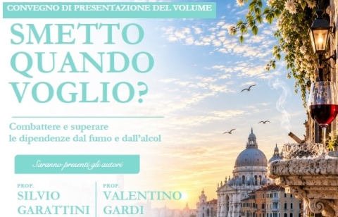 Presentazione del libro “Smetto quando voglio? Combattere e superare le dipendenze dal fumo e dall’alcol”