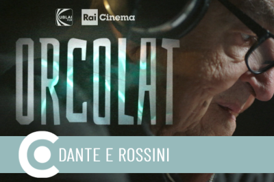 Orcolat al Dante e al Rossini Circuito Cinema