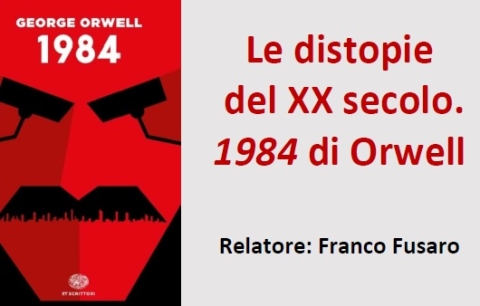 Conferenza “Le distopie del XX secolo. 1984 di Orwell”