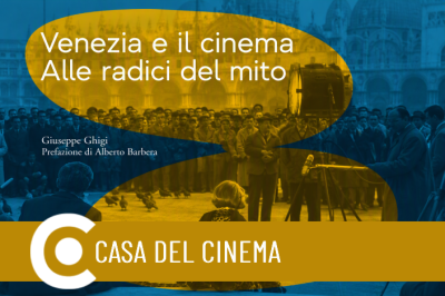 Venezia e il cinema Circuito Cinema