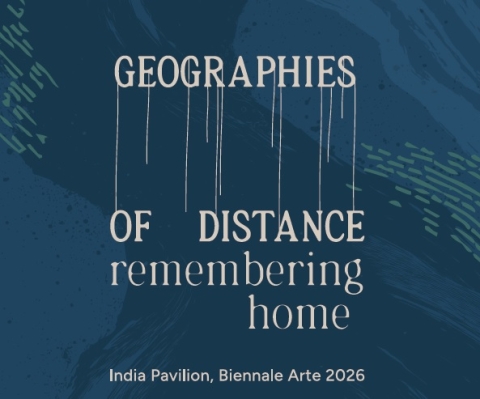 Padiglione India - “Geographies of Distance: remembering home”