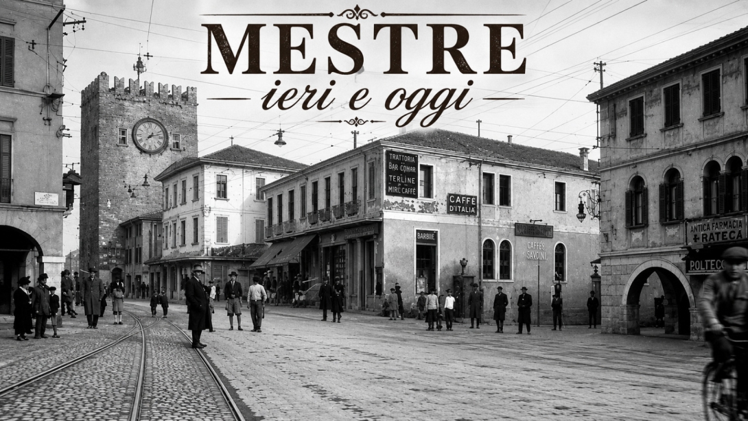 Mestre ieri e oggi