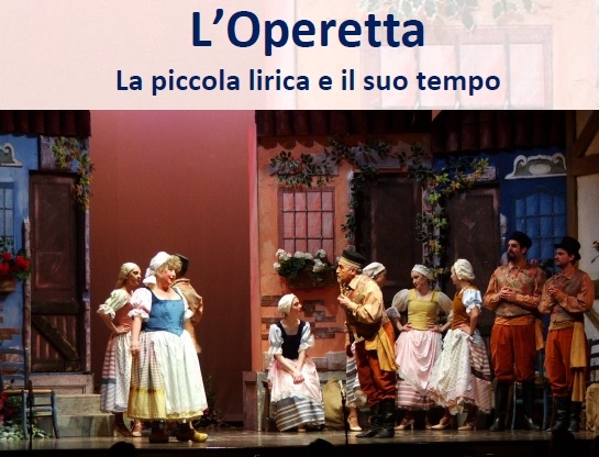 L’Operetta. La piccola lirica e il suo tempo
