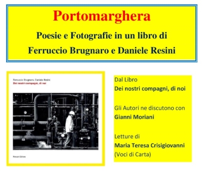 Portomarghera. Poesie e fotografie in un libro di Ferruccio Brugnaro e Daniele Resini