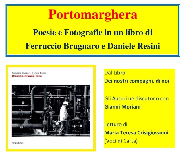 Portomarghera. Poesie e fotografie in un libro di Ferruccio Brugnaro e Daniele Resini
