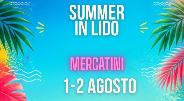 Summer in Lido 2026 - mercatino 1-2 agosto